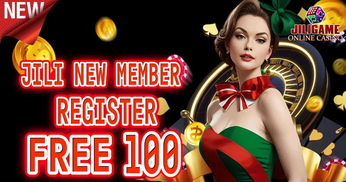 jili new member register free 100