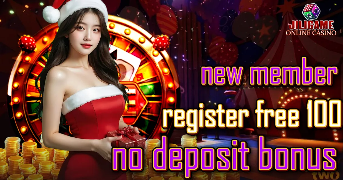 new member register free 100 no deposit bonus